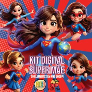 Kit Digital Super Mãe Ana Melin & Yukina