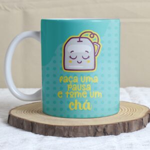 Caneca Chá, café e Chocolate Quente - Faça uma pausa